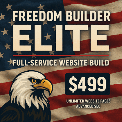 🦅 Freedom Builder ELITE – Full-Service Website Build ($499)